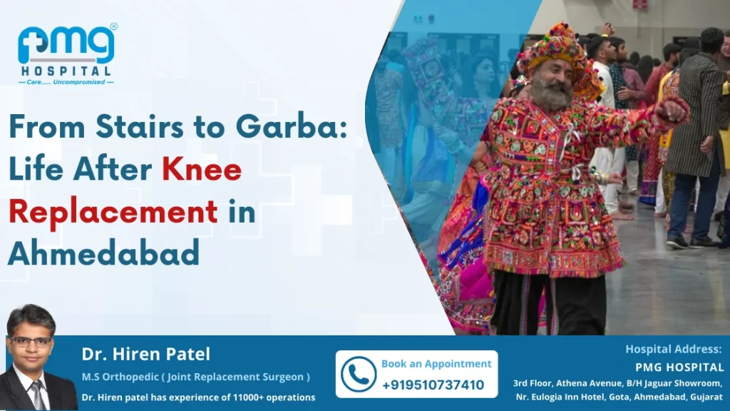 From Stairs to Garba: Life After Knee Replacement in Ahmedabad