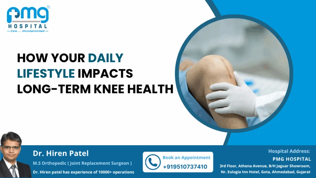 How Your Daily Lifestyle Impacts Long-Term Knee Health