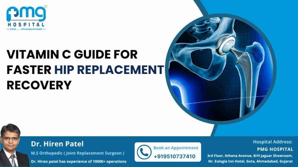 Vitamin C Guide for Faster Hip Replacement Recovery
