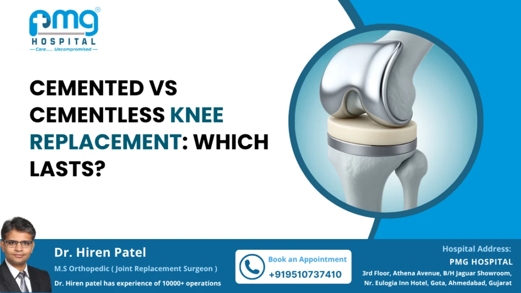 Cemented vs Cementless Knee Replacement: Which Lasts?