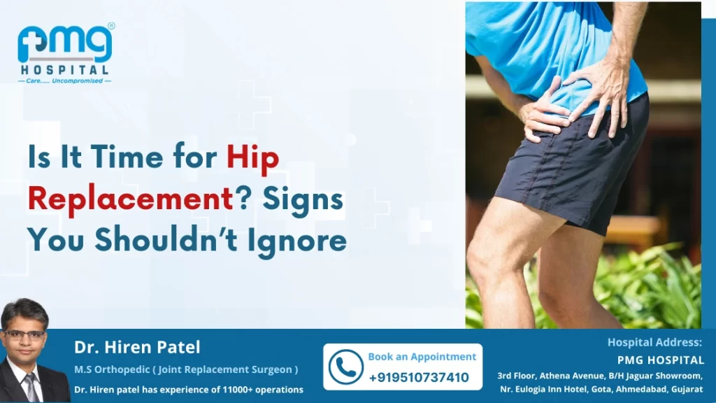 Is It Time for Hip Replacement? Signs You Shouldn’t Ignore