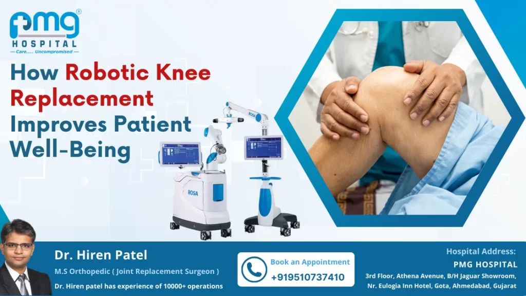 How Robotic Knee Replacement Enhances Patient Well-Being